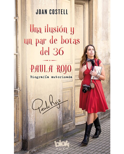 Una ilusión y un par de botas del 36: Biografía autorizada (Capa mole) 1