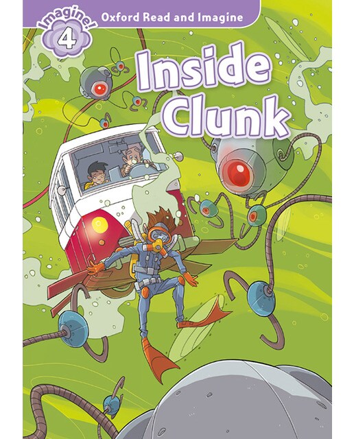 Oxford Read and Imagine 4. Inside Clunk Mp3 Pack (Capa mole) 1