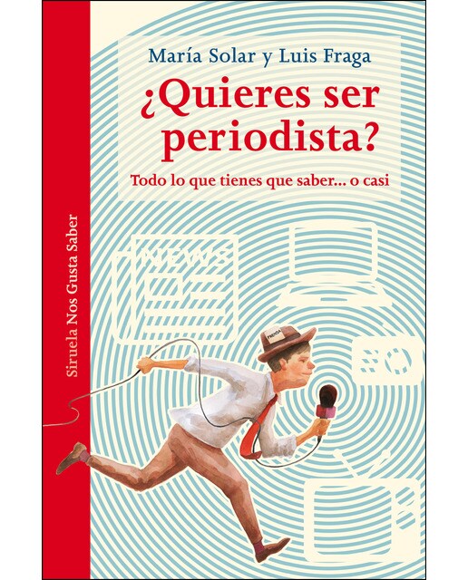 Imagem 0 de ¿Quieres ser periodista?: Todo lo que tienes que saber... o casi (Capa dura)