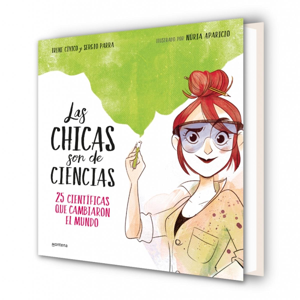 Las chicas son de ciencias: 25 científicas que cambiaron en mundo(Tapa dura) 3