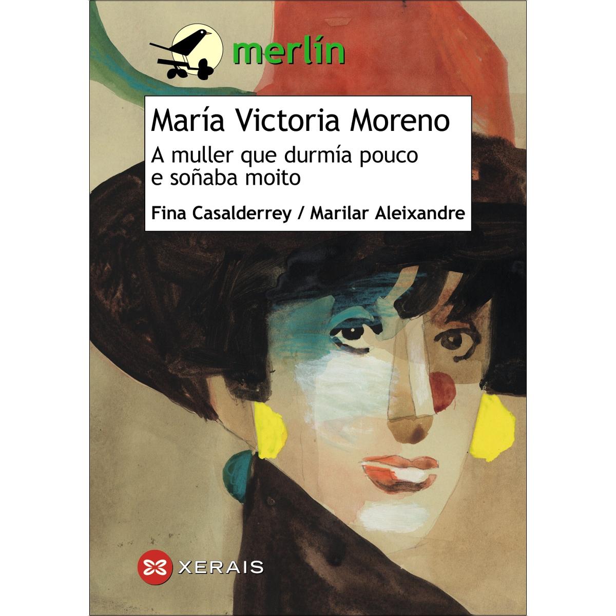 María Victoria Moreno. A muller que durmía pouco e soñaba moito: A muller que durmía pouco e soñaba moito (Capa mole com abas) 1