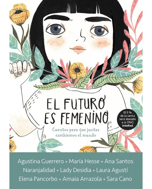 El futuro es femenino: Cuentos para que juntas cambiemos el mundo(Tapa dura) 1