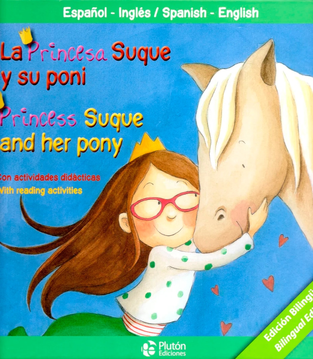 LA PRINCESA SUQUE Y SU PONI/PRINCESS SUQUE AND HER PONY (Capa dura) 1