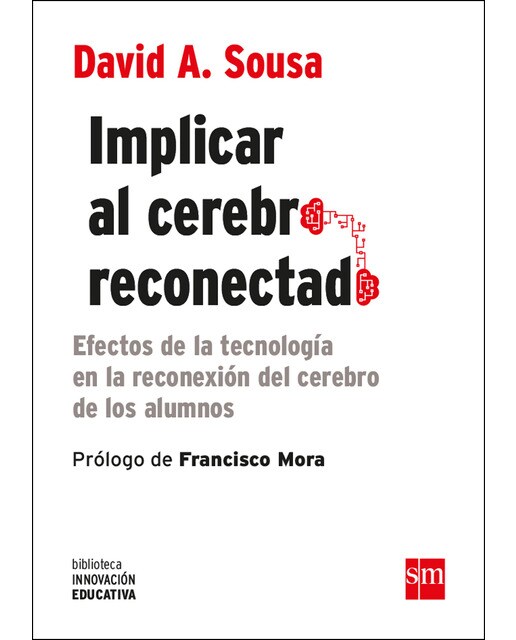 Implicar al cerebro reconectado: Efectos de la tecnología en la reconexión del cerebro de los alumnos(Tapa blanda) 1