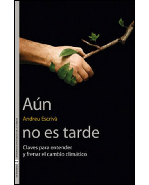Imagem 0 de Aún no es tarde: Claves para entender y frenar el cambio climático(Tapa blanda)