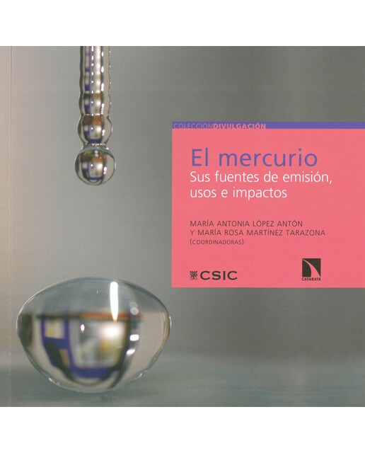 El mercurio : sus fuentes de emisión, usos e impactos(Tapa blanda) 1