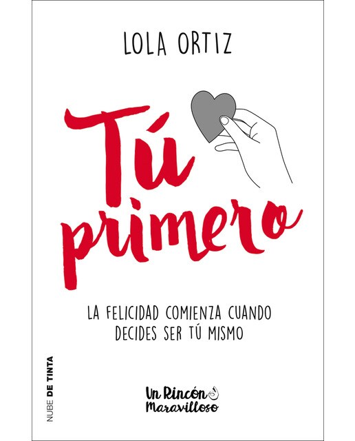 Tú primero: La felicidad comienza cuando decides ser tú mismo(Tapa blanda) 1