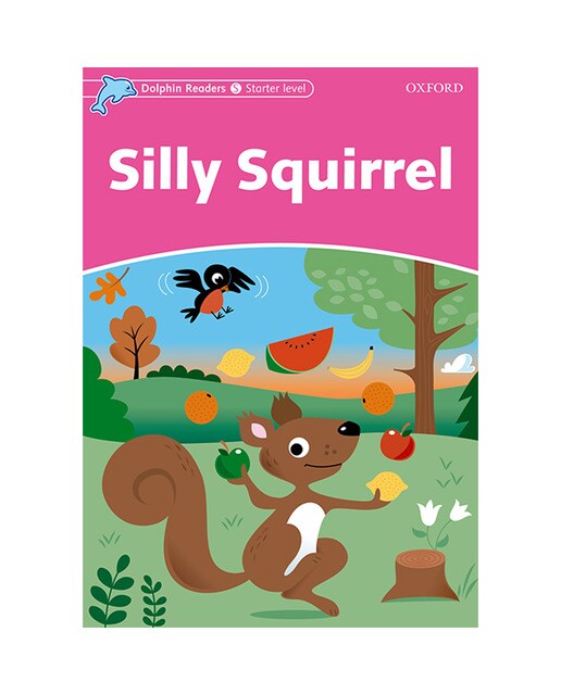 Dolphin Readers Starter. Silly Squirrel. International Edition (Capa mole) 1