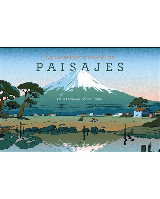 La Increíble Vida De Los Paisajes 1