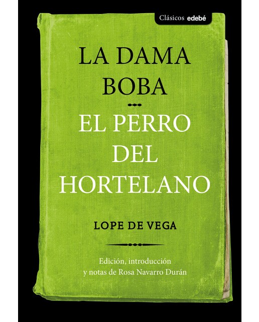 LA DAMA BOBA Y EL PERRO DEL HORTELANO (Capa mole) 1
