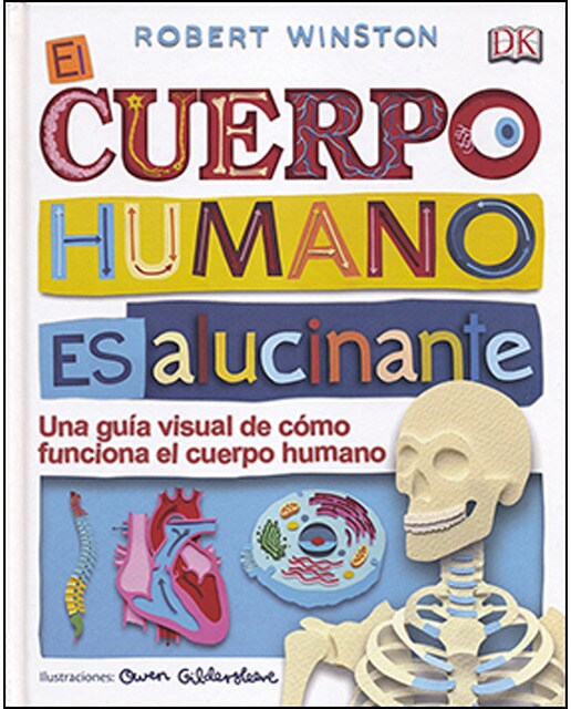 El cuerpo humano es alucinante: Guía visual de cómo funciona el cuerpo humano(Tapa dura) 1