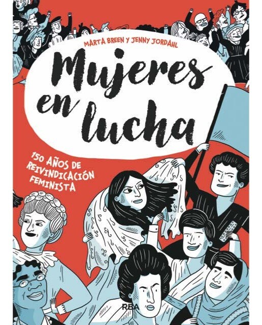 Imagen 0 de Mujeres en lucha: 150 años de reivindicación feminista (Tapa dura)