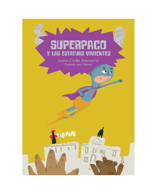 Superpaco y las estatuas vivientes(Tapa blanda) 1