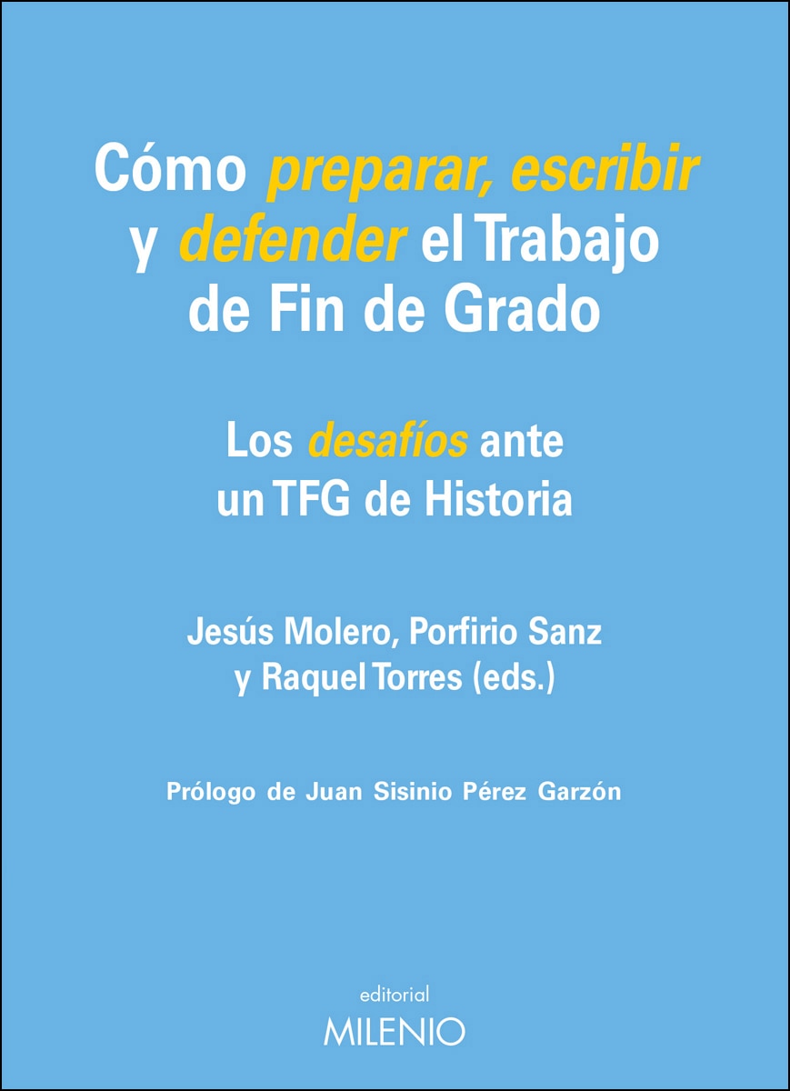 Cómo preparar, escribir y defender el Trabajo de Fin de Grado: Los desafíos ante un TFG de Historia (Capa mole com abas) 1