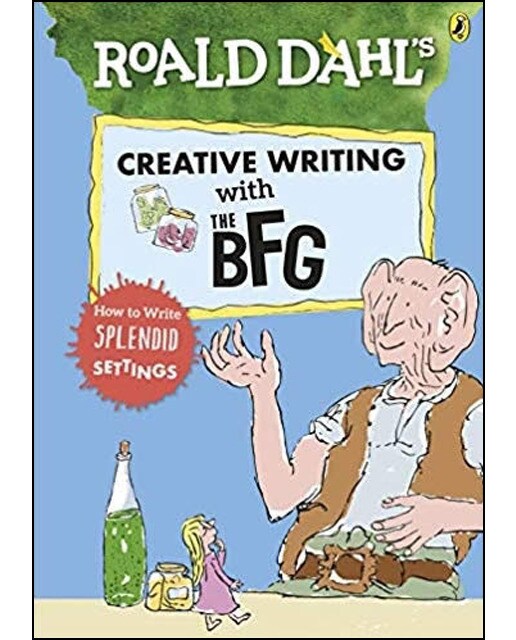 Roald Dahl S Creative Writing With The Bfg 1