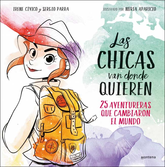 Imagem 0 de Las chicas van donde quieren: 25 aventureras que cambiaron las historia(Tapa dura)