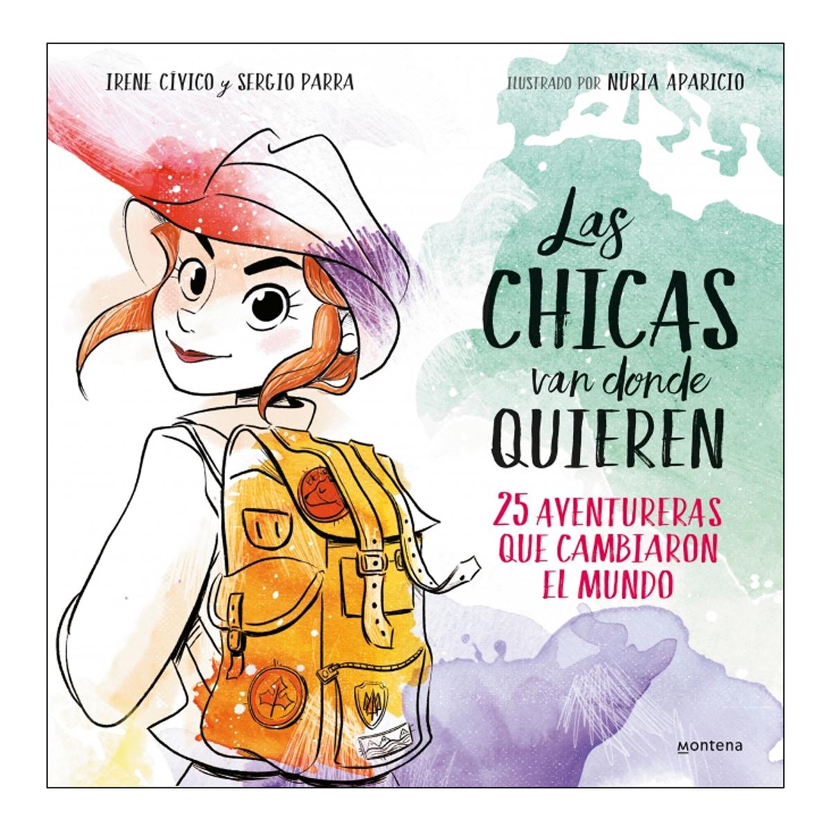 Las chicas van donde quieren: 25 aventureras que cambiaron las historia(Tapa dura) 2