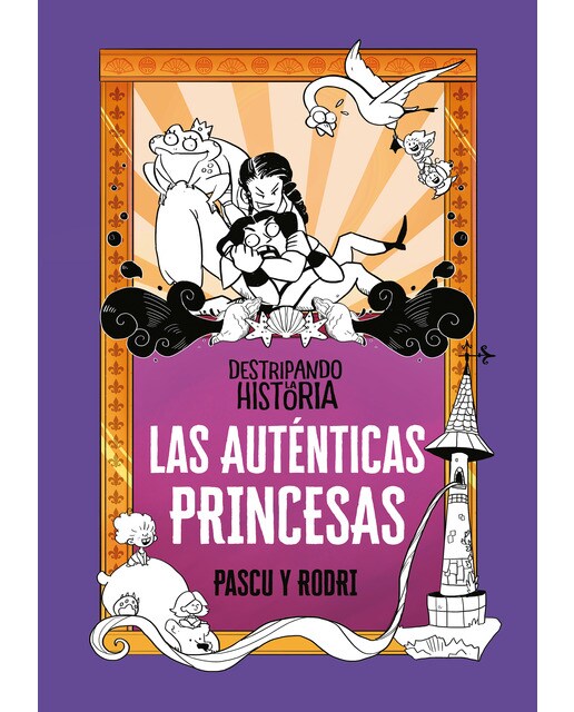 Destripando la historia - Las auténticas princesas (Capa dura) 1