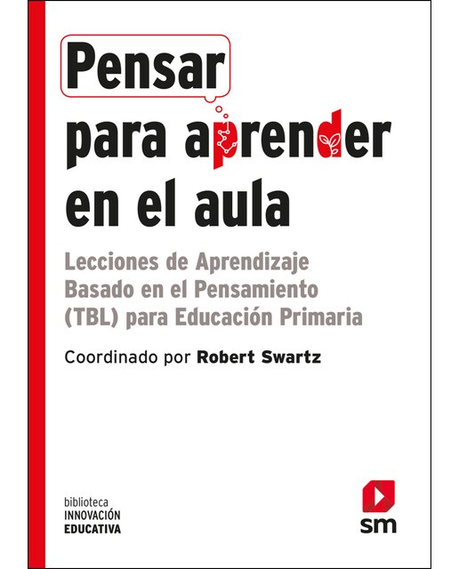 Pensar para aprender en el aula: Lecciones de Aprendizaje Basado en el Pensamiento (TBL) para Educación Primaria (Capa mole) 1