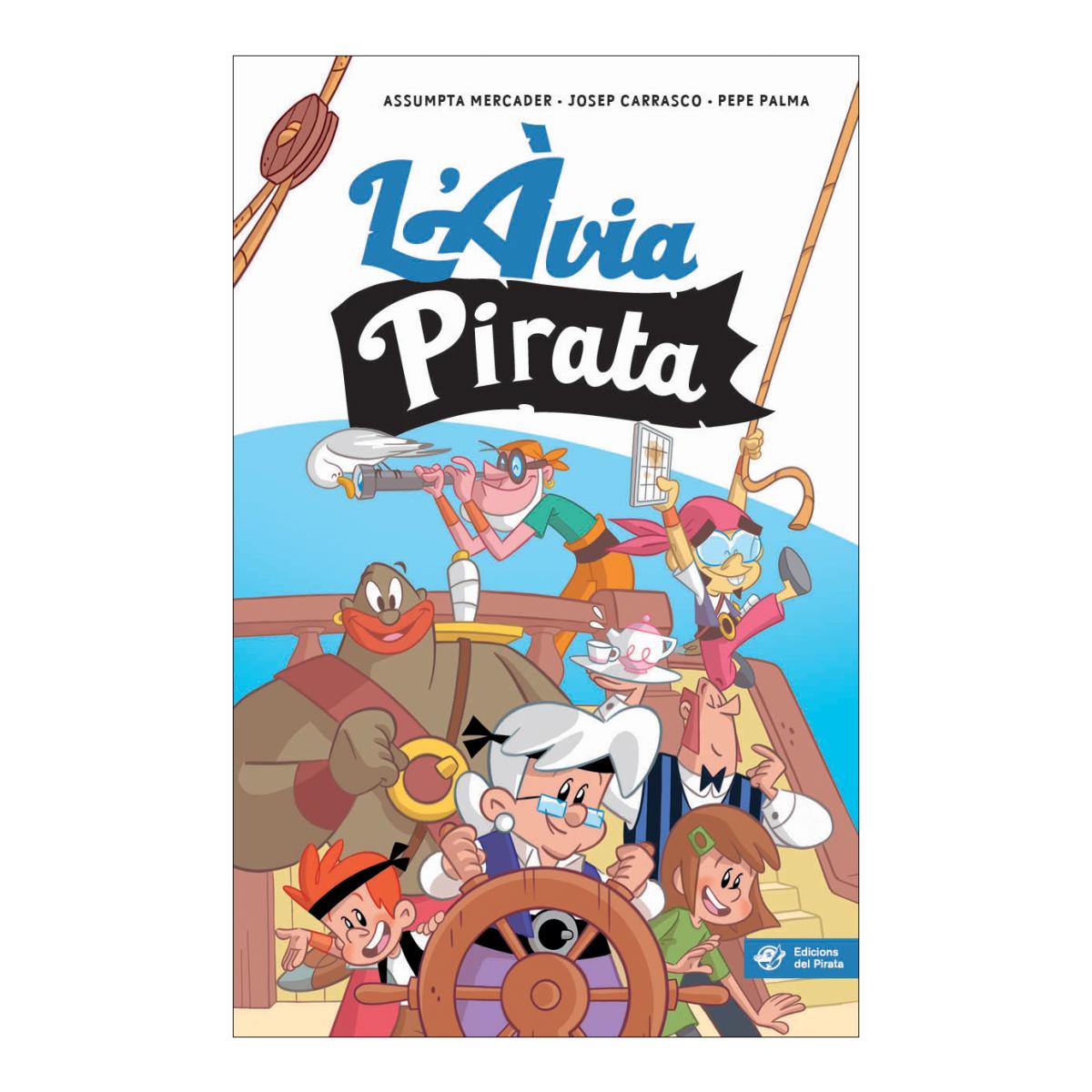 L'àvia Pirata: Llibre infantil per a 10 anys: Diversió i aventures. Enganxa i descobriràs llegendes populars catalanes (Capa mole com abas) 1