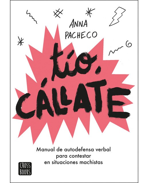 Tío, cállate: Manual de autodefensa verbal para contestar en situaciones machistas (Capa mole com abas) 1