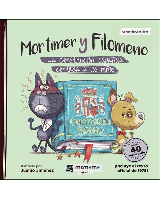 Mortimer y Filomeno: La constitución española contada a los niños (Capa mole) 1
