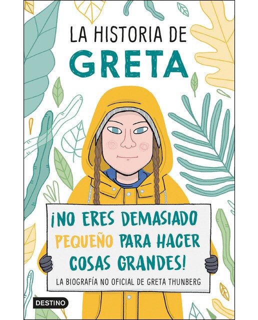 La historia de Greta: ¡No eres demasiado pequeño para hacer cosas grandes! La biografía no oficial de Greta Thunberg (Capa mole com abas) 1