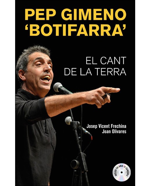 Pep Gimeno 'Botifarra'. El cant de la terra (Capa mole) 1