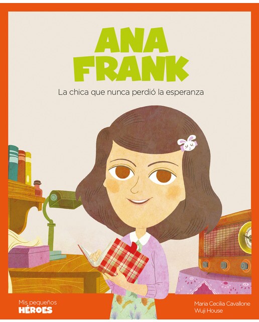Imagem 0 de Ana Frank: La chica que nunca perdió la esperanza | Cuentos para niños para conocer a los grandes personajes de la historia y los valores (Capa dura)