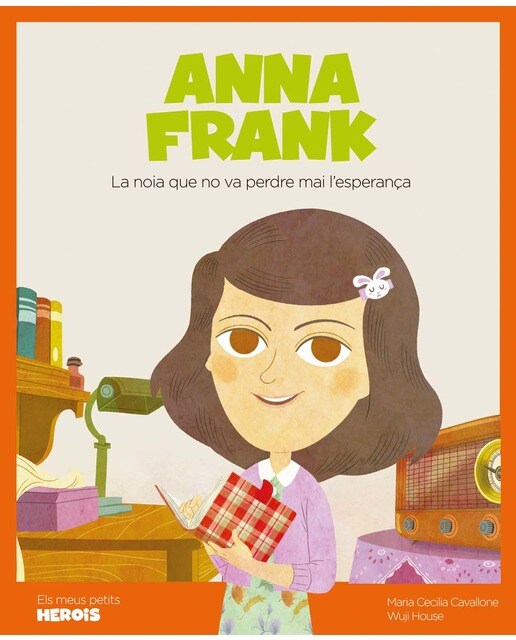 Anna Frank: La noia que no va perdre mai l'esperança (Capa dura) 1