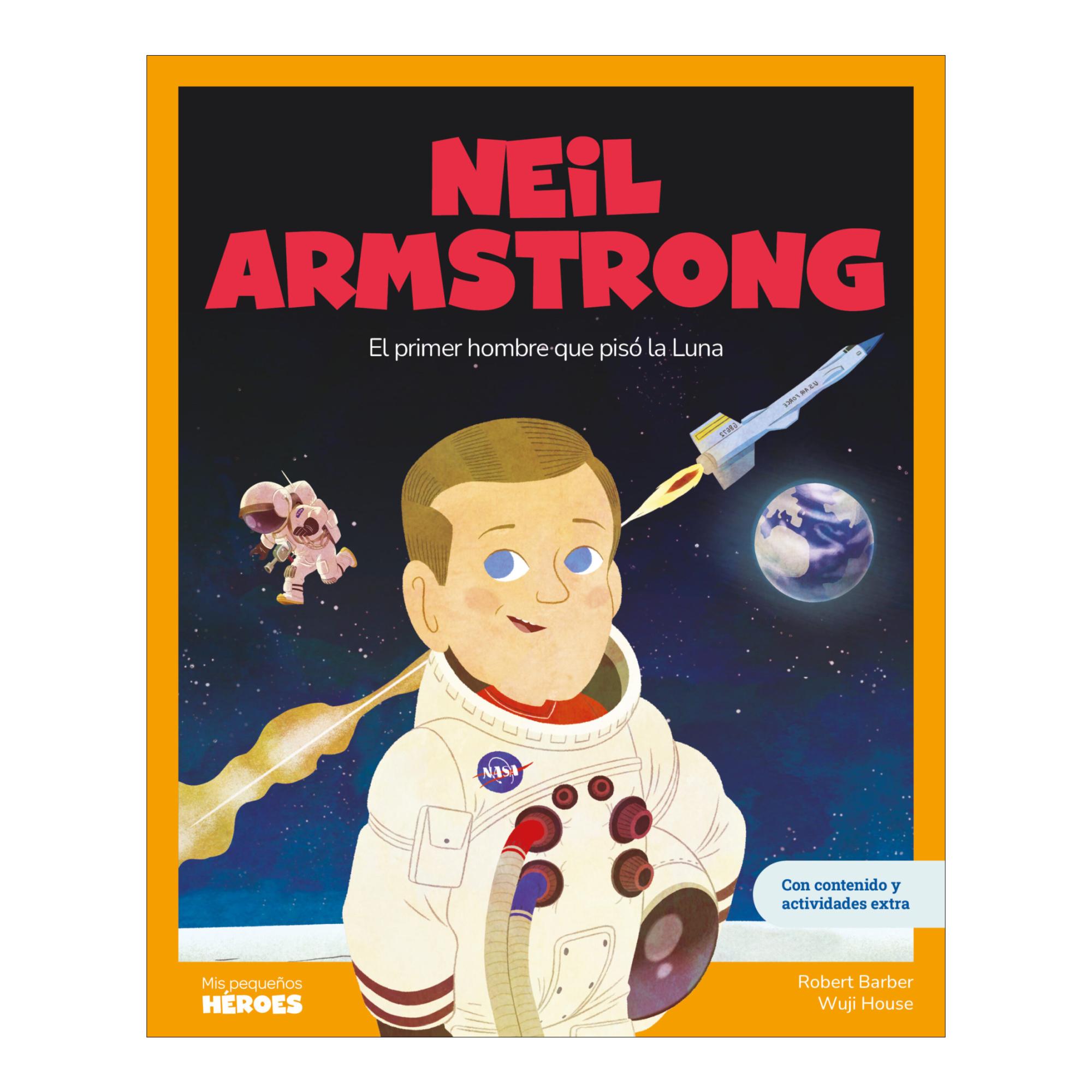 Imagem 0 de Neil Armstrong: El primer hombre que pisó la Luna | Cuentos para niños para conocer a los grandes personajes de la historia y los valores (Capa dura)