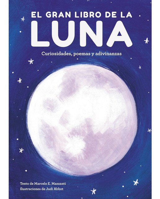 El gran libro de la Luna: Curiosidades, poemas y adivinanzas (Capa dura) 1