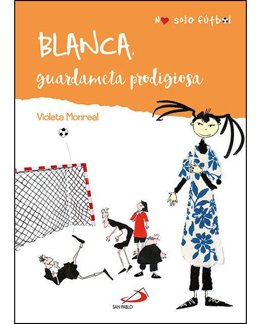 Blanca: Guardameta prodigiosa(Tapa blanda) 1