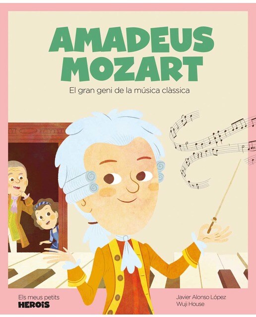 Amadeus Mozart: El gran geni de la música clàssica (Capa dura) 1