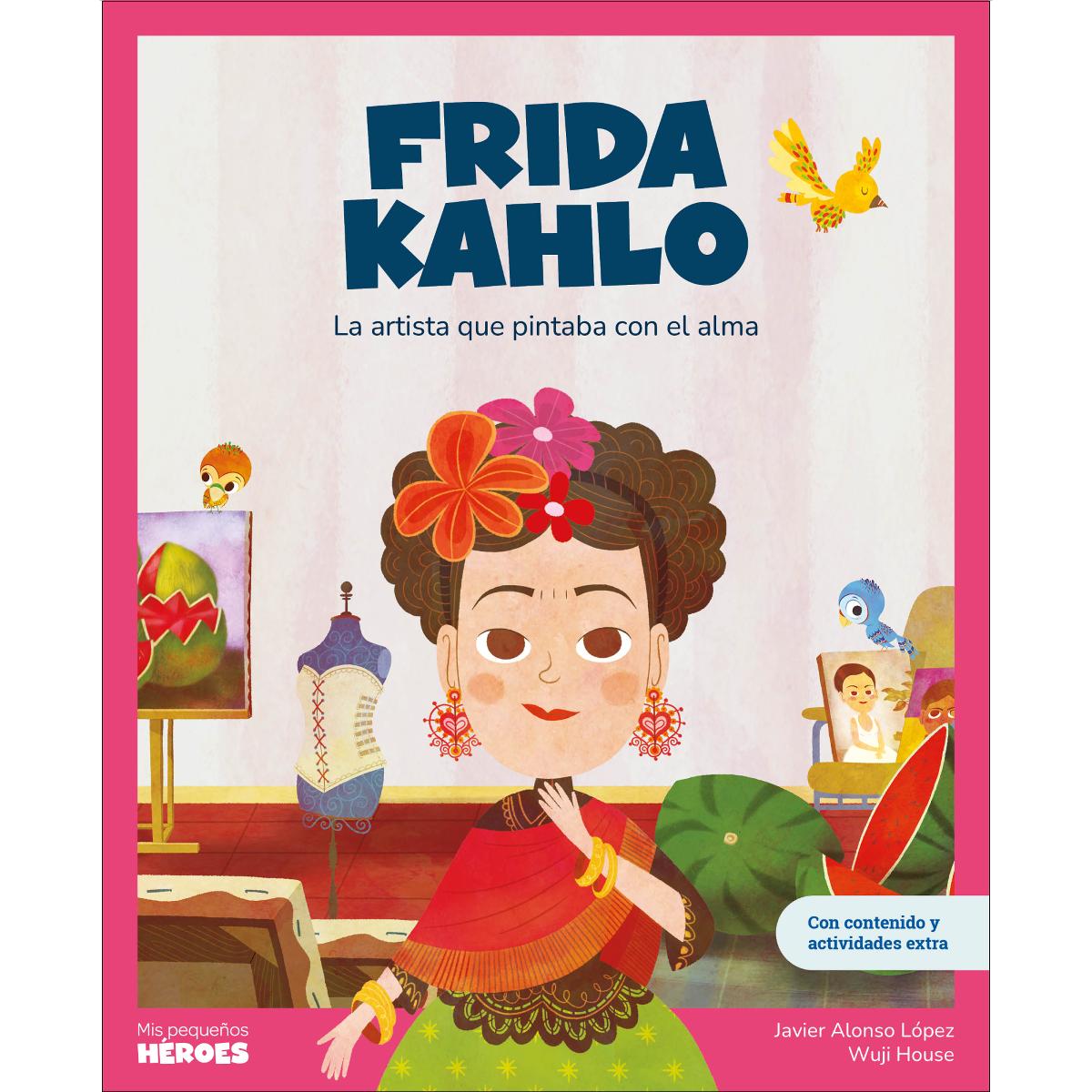 Imagem 0 de Frida Kahlo: La artista que pintaba con el alma | Libro infantil con juegos y actividades extra | Cuentos para niños para conocer a los g (Capa dura)