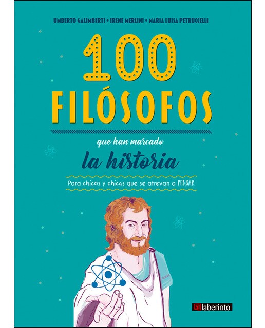 100 filósofos que han marcado la historia: Para chicos y chicas que se atrevan a pensar(Tapa dura) 1