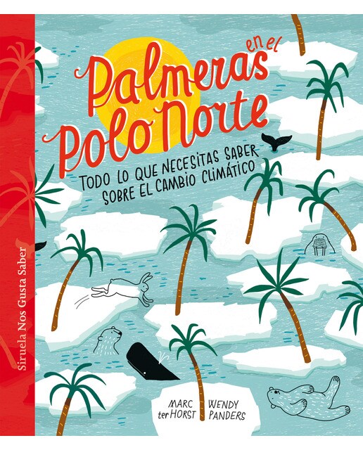 Palmeras en el Polo Norte: Todo lo que necesitas saber sobre el cambio climático (Capa dura) 1