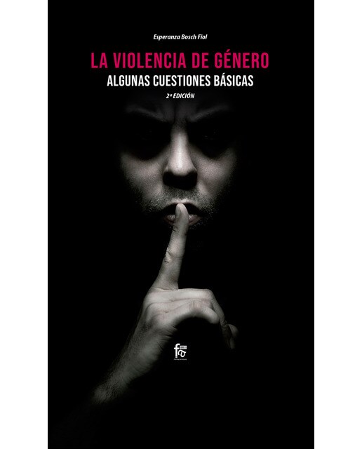 Imagen 0 de LA VIOLENCIA DE GÉNERO. ALGUNAS CUESTIONES BÁSICAS. 2º EDICIÓN  (Tapa blanda)