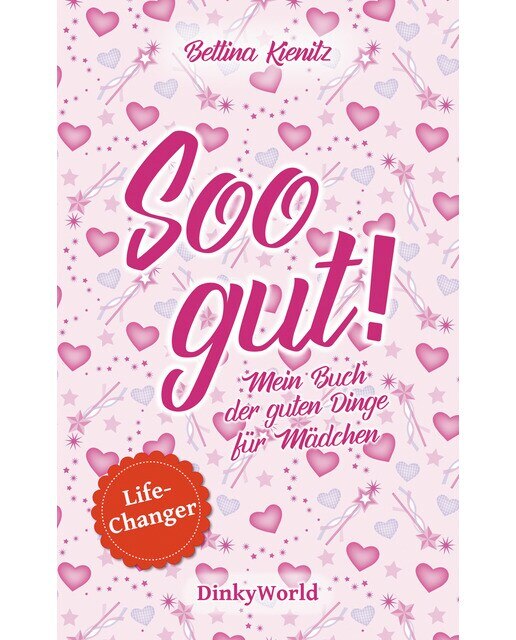 Soo gut!: Mein buch der guten dinge für mädchen 1