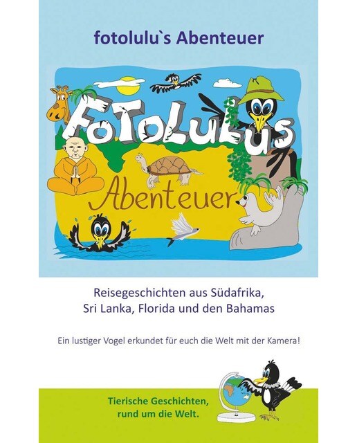 Fotolulus abenteuer: Reisegeschichten aus südafrika, sri lanka, florida und den bahamas(Tapa blanda) 1