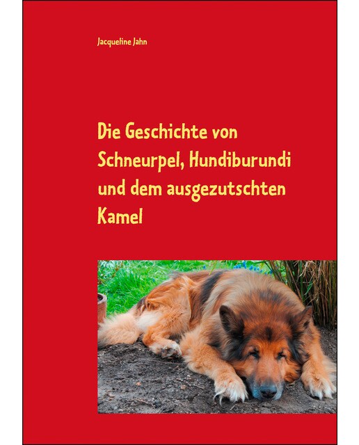 Die Geschichte Von Schneurpel. Hundiburundi Und Dem Ausgezutschten Kamel 1