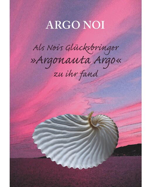 Als Nois Glücksbringer "Argonauta Argo" zu ihr fand (Capa mole) 1