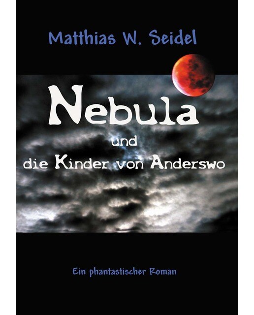 Nebula und die Kinder von Anderswo 1