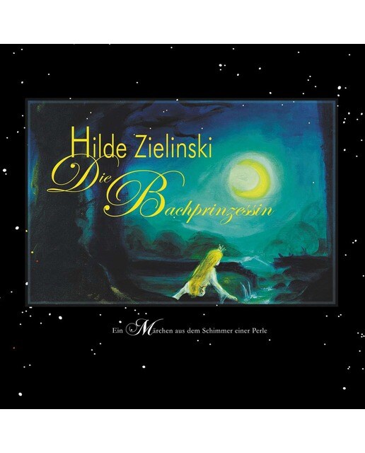 Die Bachprinzessin: Ein Märchen aus dem Schimmer einer Perle (Capa mole) 1