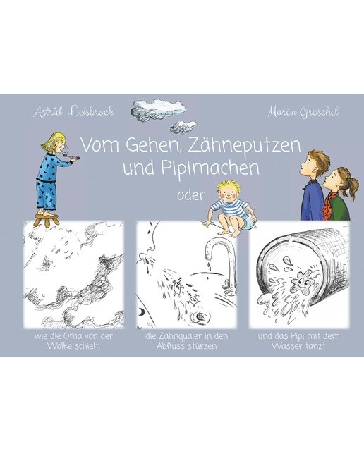 Vom Gehen, Zähneputzen und Pipimachen 1