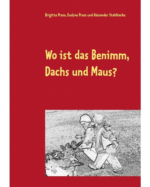 Wo ist das Benimm, Dachs und Maus? 1