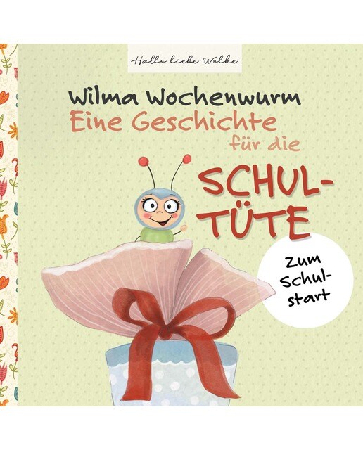 Wilma Wochenwurm: Eine Geschichte für die Schultüte: Zum Schulstart (Capa mole) 1