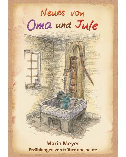 Neues von Oma und Jule: Erzählungen von früher und heute (Capa mole) 1