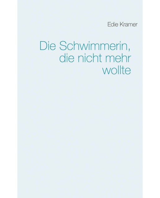 Die Schwimmerin, die nicht mehr wollte 1