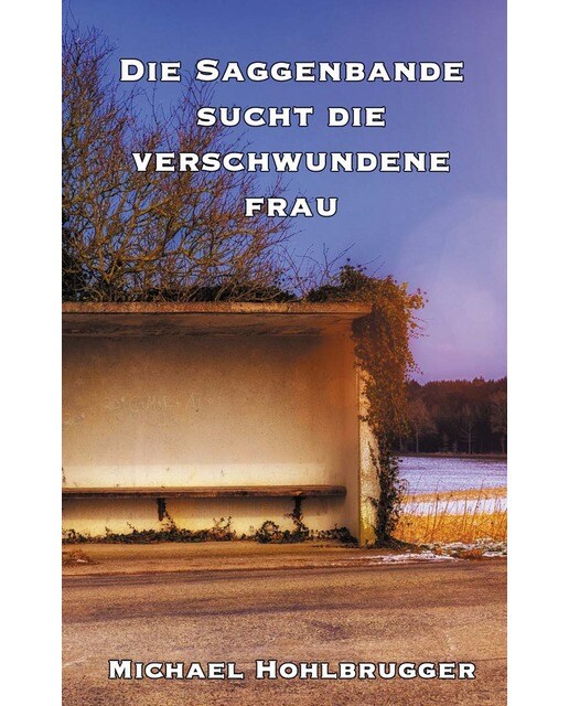 Die Saggenbande sucht die verschwundene Frau 1